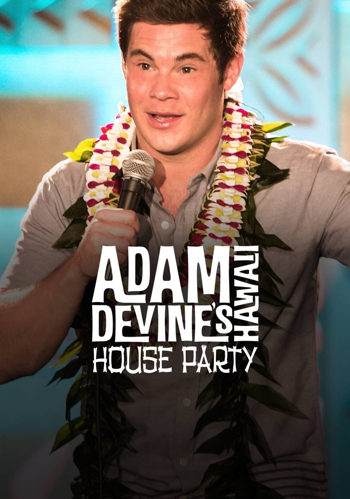 Adam Devine's House Party stream online